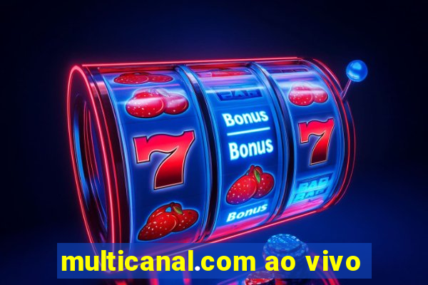 multicanal.com ao vivo